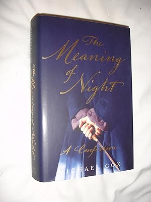 The Meaning of Night : A Confession