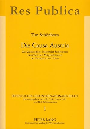 Die Causa Austria. Zur Zulässigkeit bilateraler Sanktionen zwischen den Mitgliedstaaten der Europ...