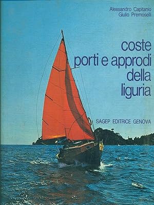 Bild des Verkufers fr Coste porti e approdi della Liguria zum Verkauf von Librodifaccia