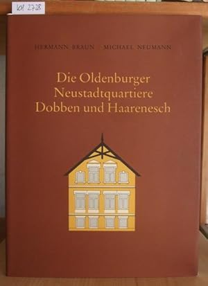 Seller image for Die Oldenburger Neustadtquartiere Dobben und Haarenesch. for sale by Versandantiquariat Trffelschwein