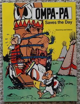 OMPA-PA SAVES THE DAY. [English Language Edition of the french Oumpah-Pah series]