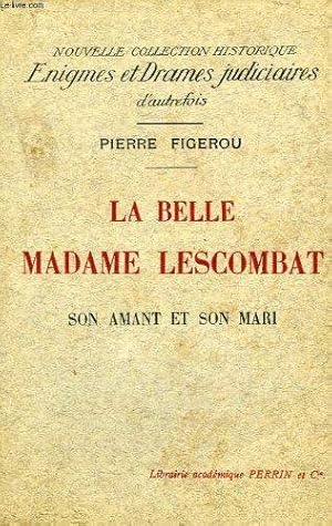 Seller image for La belle madame Lescombat - Son amant et son mari for sale by JLG_livres anciens et modernes