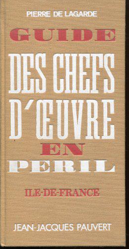 Bild des Verkufers fr Guide des chefs-d'oeuvre en pril - Ile-de-France zum Verkauf von JLG_livres anciens et modernes