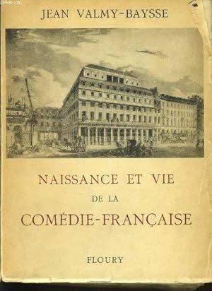 Imagen del vendedor de Naissance Et Vie De La Comedie Francaise a la venta por JLG_livres anciens et modernes