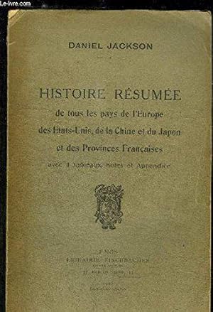 Bild des Verkufers fr Histoire Resumee De Tous Les Pays De L Europe, Des Etats-Unis, De La Chine Et Du Japon Et Des Provinces Francaises- Avec 4 Tableaux, Notes Et Appendice zum Verkauf von JLG_livres anciens et modernes