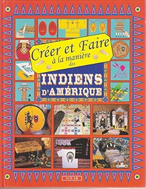 Seller image for Crer et faire  la manire des Indiens d'Amrique for sale by JLG_livres anciens et modernes