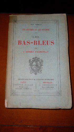 Bild des Verkufers fr Les oeuvres et les hommes XIX sicle -LES BAS - BLEUS zum Verkauf von JLG_livres anciens et modernes