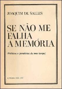 Seller image for SE NAO ME FALHA A MEMORIA (Politicos e jornalistas do meu tempo) for sale by 100POCKETS