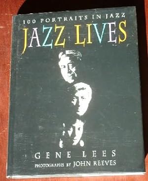 Seller image for Jazz Lives: 100 Portraits in Jazz (signed) for sale by Canford Book Corral