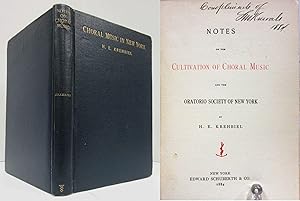 NOTES ON THE CULTIVATION OF CHORAL MUSIC And the Oratorio Society of New York