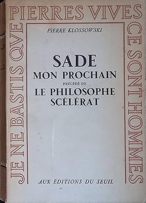 Sade mon prochain precede de Le philosophie scelerat