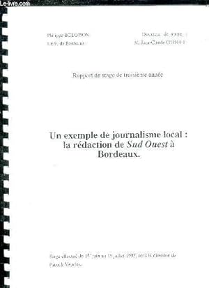 Bild des Verkufers fr RAPPORT DE STAGE - UN EXEMPLE DE JOURNALISME LOCAL : LA REDACTION DE SUD OUEST A BORDEAUX zum Verkauf von Le-Livre