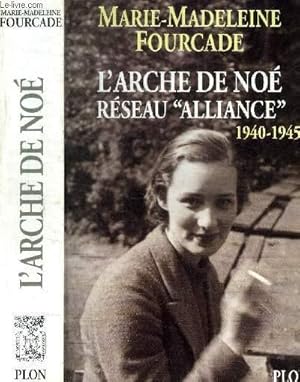 Bild des Verkufers fr L'ARCHE DE NOE RESEAU "ALLIANCE" 1940-1945 zum Verkauf von Le-Livre