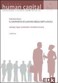 Imagen del vendedor de Il rapporto di lavoro negli enti locali a la venta por Libro Co. Italia Srl