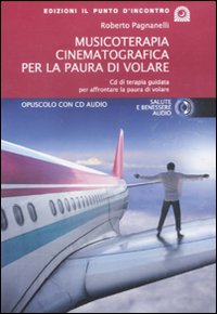 Immagine del venditore per Musicoterapia cinematografica per la paura di volare. Con CD Audio venduto da Libro Co. Italia Srl