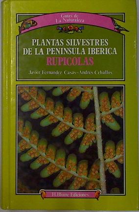 Imagen del vendedor de Plantas silvestres de la Pennsula Ibrica. (Rupcolas) a la venta por Almacen de los Libros Olvidados