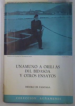 Bild des Verkufers fr Unamuno a orillas del Bidasoa y otros ensayos zum Verkauf von Almacen de los Libros Olvidados