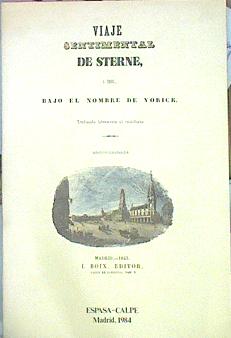 Imagen del vendedor de Viaje Sentimental De Sterne A Paris Bajo El Nombre De Yorick a la venta por Almacen de los Libros Olvidados