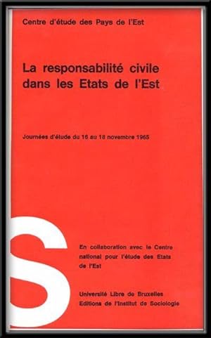 La Responsabilité Civile dans les États de l'Est: Journées d'Étude du 16 au 18 Novembre 1965