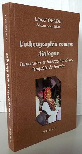 L'ethnographie comme dialogue : Immersion et interaction dans l'enquête de terrain