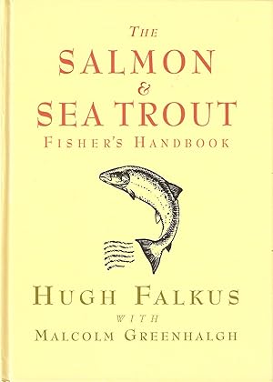 Bild des Verkufers fr THE SALMON & SEA TROUT FISHER'S HANDBOOK. By Hugh Falkus & Malcolm Greenhalgh. zum Verkauf von Coch-y-Bonddu Books Ltd