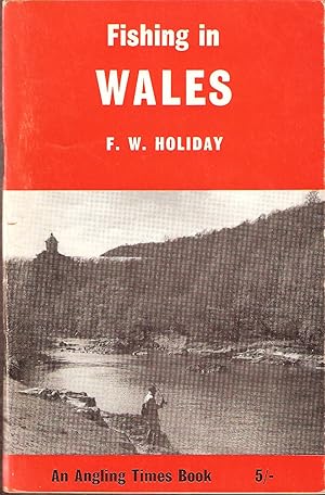 Seller image for FISHING IN WALES. By F.W. Holiday. for sale by Coch-y-Bonddu Books Ltd