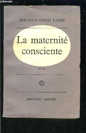 Imagen del vendedor de LA MATERNITE CONSCIENTE a la venta por Le-Livre