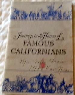 Imagen del vendedor de Journeys to the Homes of Famous Californians. a la venta por The Bookstall