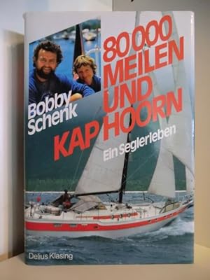 Seller image for 80000 Meilen und Kap Hoorn. Ein Seglerleben for sale by Antiquariat Weber