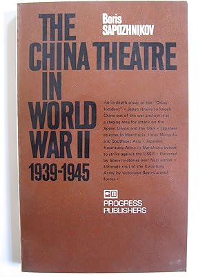The China Theatre in World War II: 1939-1945