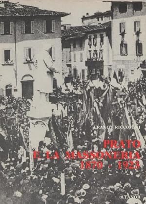 Immagine del venditore per Prato e la Massoneria (1870-1923). venduto da FIRENZELIBRI SRL