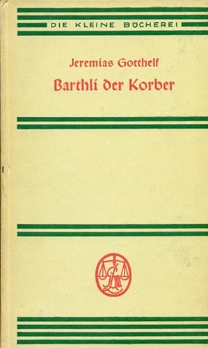 Barhtli der Korber. Erzählung.