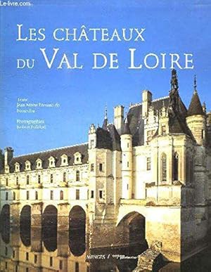 Bild des Verkufers fr Chateaux Du Val De Loire zum Verkauf von JLG_livres anciens et modernes