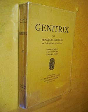 Seller image for Genitrix : Par Franois Mauriac,. Frontispice et bandeaux gravs sur bois par Robert Cami for sale by JLG_livres anciens et modernes