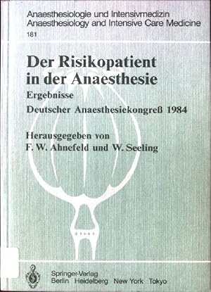 Imagen del vendedor de Der Risikopatient in der Anaesthesie : Ergebnisse. Dt. Anaesthesiekongress 1984. Hrsg. von F. W. Ahnefeld u. W. Seeling / Anaesthesiologie und Intensivmedizin ; 181 a la venta por books4less (Versandantiquariat Petra Gros GmbH & Co. KG)