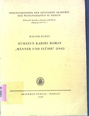 Immagine del venditore per Humayun Kabirs Roman "Mnner und Flsse (1945); Sitzungsberichte der Deutschen Akademie der Wissenschaften zu Berlin, Klasse fr Sprachen, Literatur und Kunst, Jg. 1959, Nr. 1; venduto da books4less (Versandantiquariat Petra Gros GmbH & Co. KG)