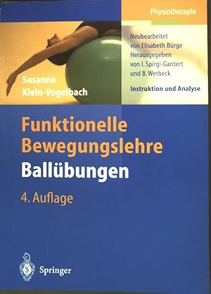 Seller image for Funktionelle Bewegungslehre, Ballbungen : Instruktion und Analyse. Physiotherapie for sale by books4less (Versandantiquariat Petra Gros GmbH & Co. KG)