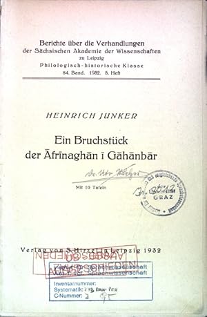 Bild des Verkufers fr Ein Bruchstck der Afrinaghan i Gahanbar; Berichte ber die Verhandlungen der Schsischen Akademie der Wissenschaften, 84. Band, 5. Heft; zum Verkauf von books4less (Versandantiquariat Petra Gros GmbH & Co. KG)