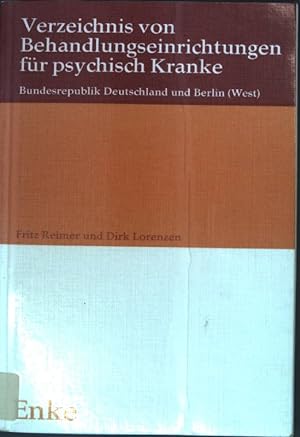 Seller image for Verzeichnis von Behandlungseinrichtungen fr psychisch Kranke : Bundesrepublik Deutschland u. Berlin (West). for sale by books4less (Versandantiquariat Petra Gros GmbH & Co. KG)