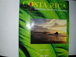 COSTA RICA Streifzug durch ein Paradies. Wikipedia: Costa Rica ist ein Staat in Zentralamerika, d...