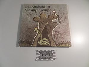 Das Kind und der Schlangenkönig - Ein sorbisches Märchen nacherzählt.