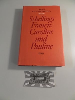 Seller image for Schellings Frauen: Caroline und Pauline. for sale by Druckwaren Antiquariat