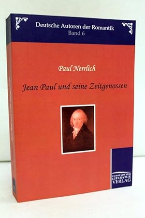 Imagen del vendedor de Jean Paul und seine Zeitgenossen. Deutsche Autoren der Romantik, Band 6. hrsg.wort. Elena Schefner. a la venta por Antiquariat Bler