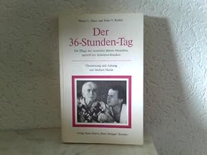 Bild des Verkufers fr Der 36 - Stunden -Tag - Die Pflege des verwirrten lteren Menschen, speziell des Alzheimer - Kranken zum Verkauf von ABC Versand e.K.