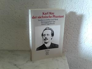 Karl May der sächsische Phantast - Studien zu Leben und Werk