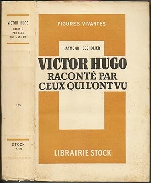 Seller image for VICTOR HUGO RACONT PAR CEUX QUI L'ONT VU. [Exemplaire sur alfa] for sale by Librairie Le Livre Penseur