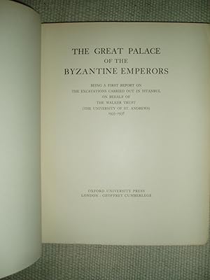 Image du vendeur pour The Great Palace of the Byzantine Emperors : Being a First Report on the Excavations Carried out in Istanbul .,., mis en vente par Expatriate Bookshop of Denmark