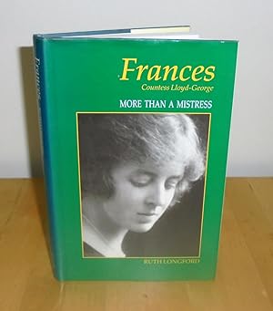 Bild des Verkufers fr Frances, Countess Lloyd George : More Than a Mistress zum Verkauf von M. C. Wilson