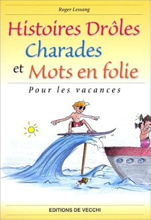 Image du vendeur pour Histoires drles charades et mots en folie pour les vacances mis en vente par librairie philippe arnaiz