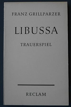 Bild des Verkufers fr Libussa: Trauerspiel in fnf Aufzgen, Mit einem Nachwort von Heinz Rieder zum Verkauf von Buchstube Tiffany